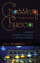 Crossing through Chueca: Lesbian Literary Culture in Queer Madrid