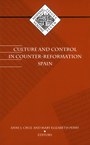 Culture and Control in Counter-Reformation Spain