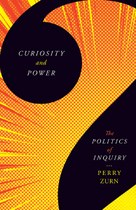 A trailblazing exploration of the political stakes of curiosity