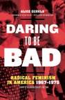 An award-winning and canonical history of radical feminism, whose activist heat and intellectual audacity powered second-wave feminism—30th anniversary edition