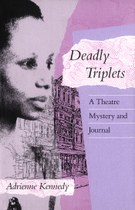 Deadly Triplets: A Theatre Mystery and Journal