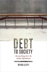 Debt to Society: Accounting for Life under Capitalism
