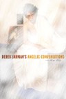 Derek Jarman’s Angelic Conversations