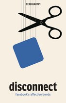 Disconnect: Facebook’s Affective Bonds