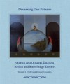 Cover of Dreaming Our Futures: Ojibwe and Očhéthi Šakówin Artists and Knowledge Keepers edited by Brenda J. Child and Howard Oransky. Title and cloth in blue. At center, an oil painting of a figure whose arms encompass a wooded shoreline. Two animals are in the foreground.