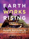 Earthworks Rising