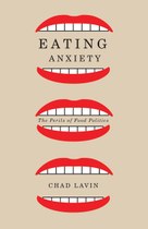 Eating Anxiety: The Perils of Food Politics