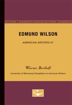 Edmund Wilson - American Writers 67: University of Minnesota Pamphlets on American Writers