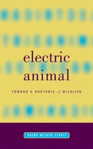 Electric Animal: Toward a Rhetoric of Wildlife