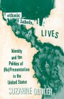 Ethnic Labels, Latino Lives: Identity and the Politics of (Re) Presentation in the United States