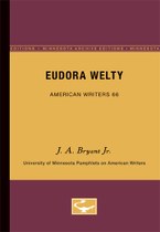 Eudora Welty - American Writers 66: University of Minnesota Pamphlets on American Writers