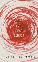 Evil Dead Center: A Mystery