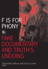 F Is for Phony: Fake Documentary and Truth’s Undoing