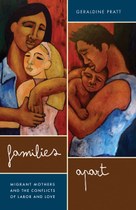 Families Apart: Migrant Mothers and the Conflicts of Labor and Love