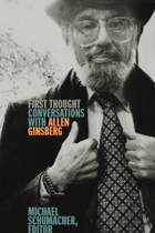 First Thought: Conversations with Allen Ginsberg