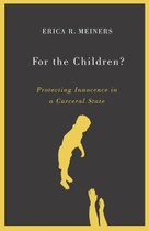 For the Children?: Protecting Innocence in a Carceral State