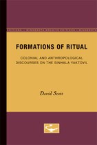 Formations of Ritual: Colonial and Anthropological Discourses on the Sinhala Yaktovil