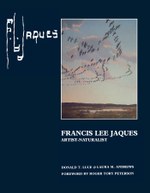 Francis Lee Jaques: Artist-Naturalist