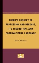 Freud’s Concept of Repression and Defense, Its Theoretical and Observational Language