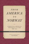 From America to Norway IV: Norwegian-American Immigrant Letters 1838–1914, Volume IV: Indexes