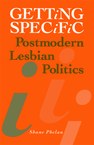 Getting Specific: Postmodern Lesbian Politics