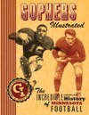 Gophers Illustrated: The Incredible Complete History of Minnesota Football