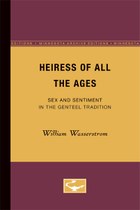 Heiress of All the Ages: Sex and Sentiment in the Genteel Tradition
