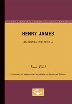 Henry James - American Writers 4: University of Minnesota Pamphlets on American Writers