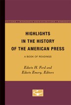 Highlights in the History of the American Press: A Book of Readings