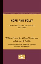 Hope and Folly: The United States and UNESCO, 1945-1985