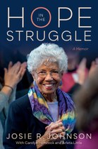 Book cover of Josie R. Johnson's memoir Hope in the Struggle: A Memoir. Featuring an image of the author in fore.