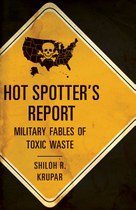 Hot Spotter’s Report: Military Fables of Toxic Waste
