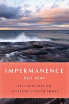 Impermanence: Life and Loss on Superior’s South Shore