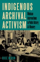 Indigenous Archival Activism: Mohican Interventions in Public History and Memory