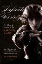 Infinite Variety: The Life and Legend of the Marchesa Casati, The Ultimate Edition