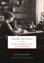Inside the Gate: Sigrid Undset’s Life at Bjerkebæk