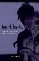 Lewd Looks: American Sexploitation Cinema in the 1960s