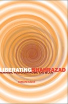 Liberating Shahrazad: Feminism, Postcolonialism, and Islam