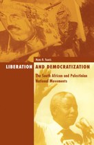 Liberation and Democratization: The South African and Palestinian National Movements