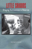 Little Saigons: Staying Vietnamese in America