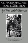 Lob Trees in the Wilderness: The Human and Natural History of the Boundary Waters