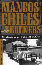 Mangos, Chiles, and Truckers: The Business of Transnationalism
