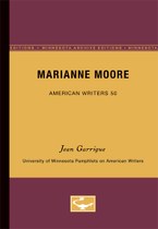 Marianne Moore - American Writers 50: University of Minnesota Pamphlets on American Writers