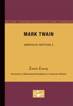 Mark Twain - American Writers 5: University of Minnesota Pamphlets on American Writers
