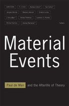 Material Events: Paul de Man and the Afterlife of Theory