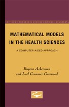 Mathematical Models in the Health Sciences: A Computer-Aided Approach