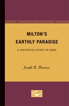 Milton’s Earthly Paradise: A Historical Study of Eden