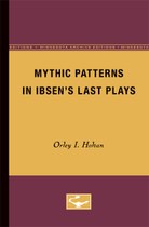 Mythic Patterns in Ibsen’s Last Plays
