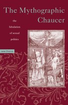 Mythographic Chaucer: The Fabulation of Sexual Politics