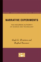 Narrative Experiments: The Discursive Authority of Science and Technology